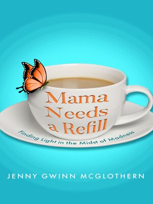 cover image of Mama Needs a Refill